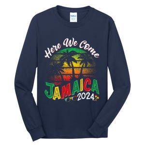 Here We Come Jamaica 2024 Trip Family Summer Vacation Tall Long Sleeve T-Shirt