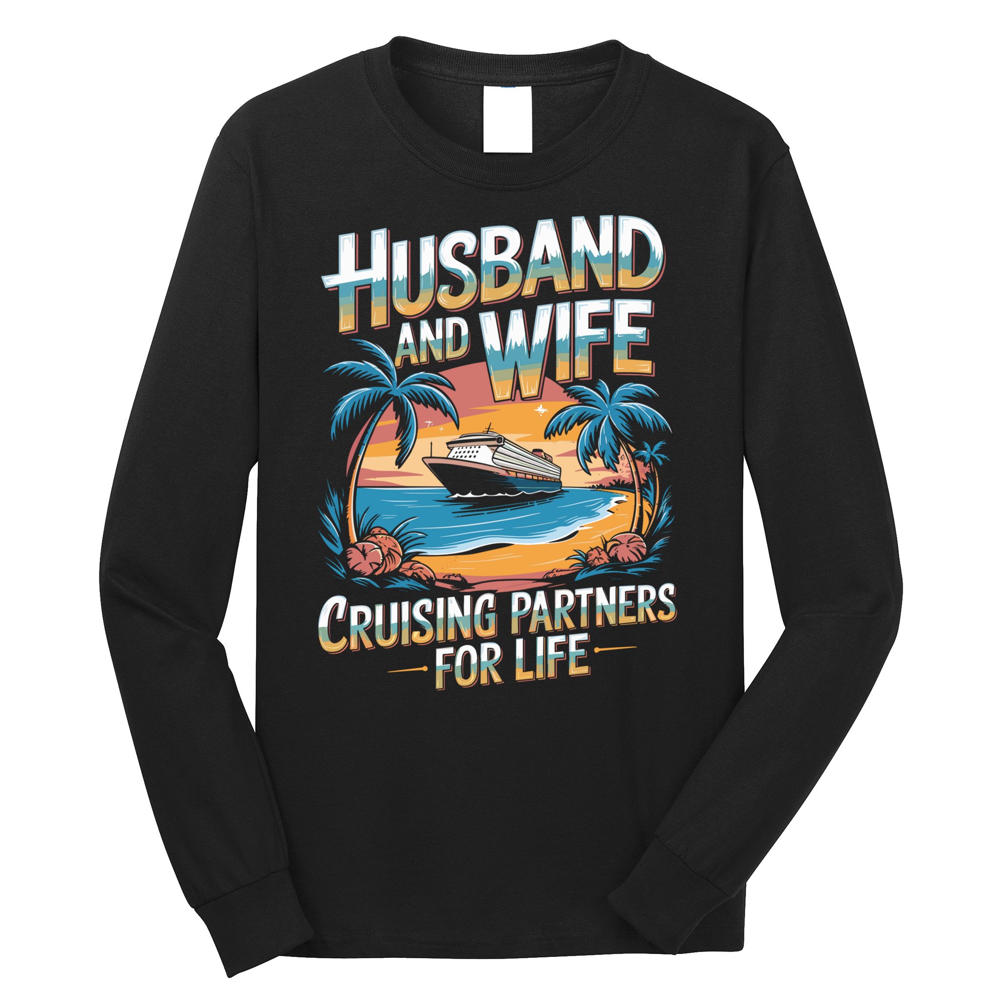 Husband Wife Cruising Partners Gift Long Sleeve Shirt