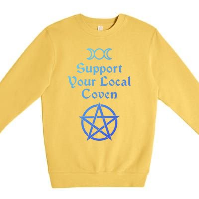 Halloween Witch Costume Support Your Local Coven Funny Gift Premium Crewneck Sweatshirt