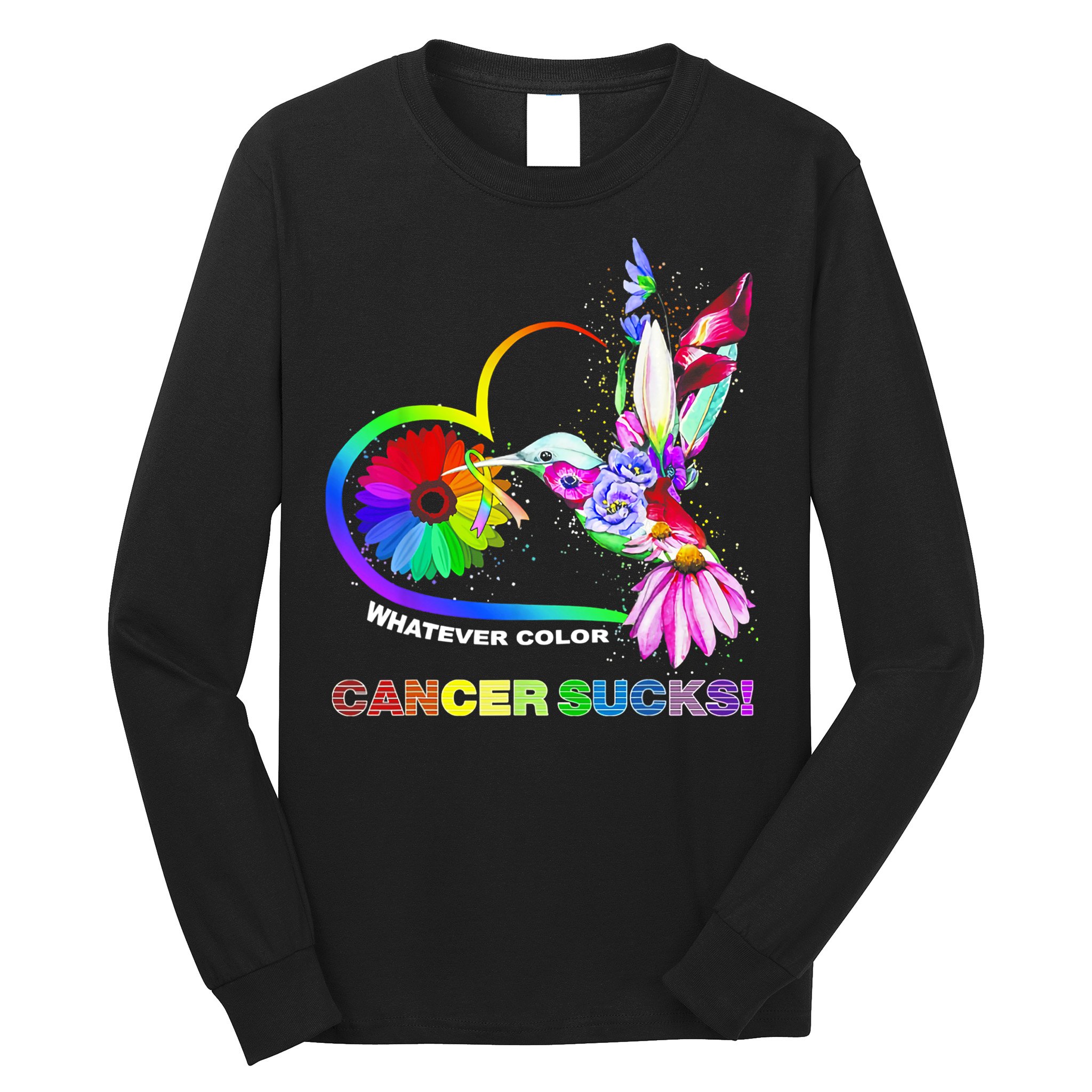 Hummingbird Whatever Color Cancer Sucks Fight Cancer Ribbons Long Sleeve Shirt