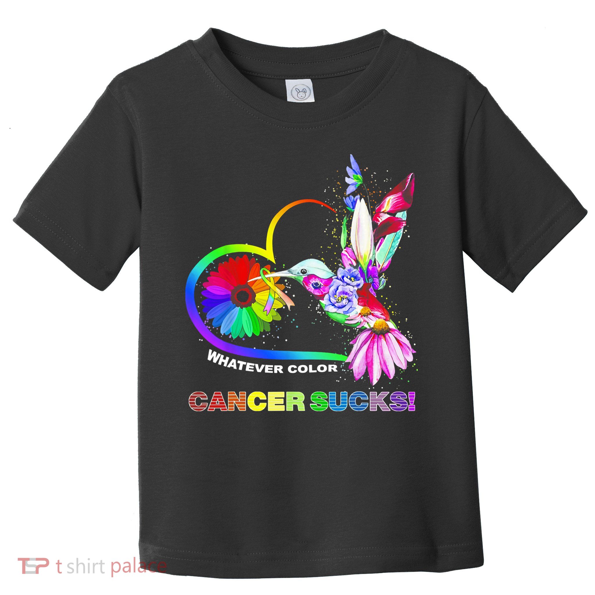 Hummingbird Whatever Color Cancer Sucks Fight Cancer Ribbons Toddler T-Shirt