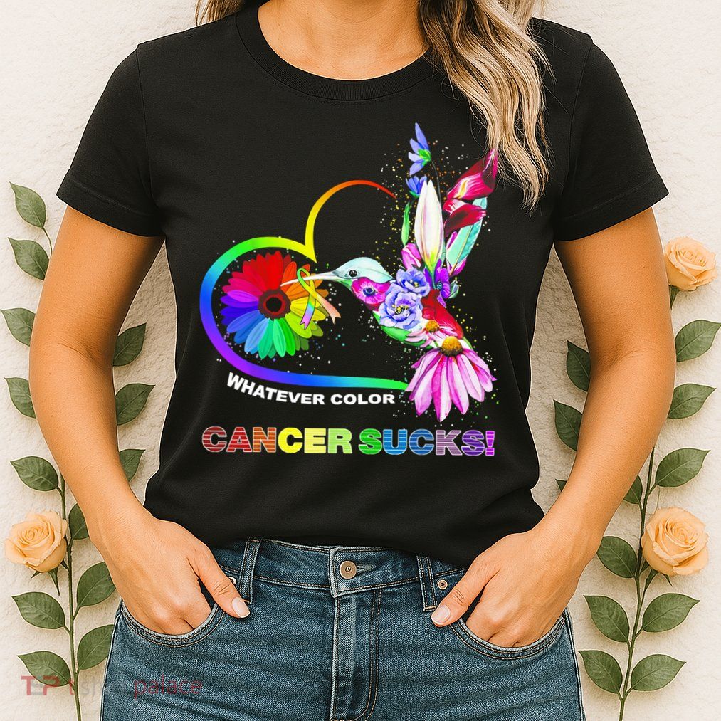 Hummingbird Whatever Color Cancer Sucks Fight Cancer Ribbons Womens T-Shirt
