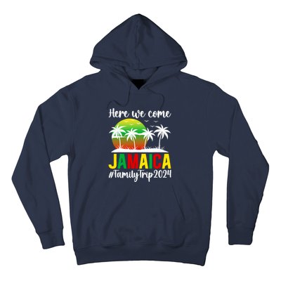 Here We Come Jamaica Family Trip 2024 Vacation Jamaica Hoodie