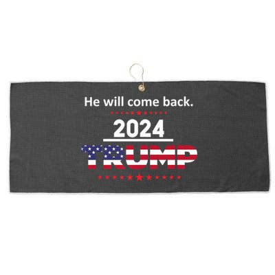 He Will Come Back | Trump 2024 Large Microfiber Waffle Golf Towel