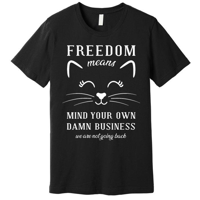 Harris Waltz Cat Lady Walz Mind Your Own Damn Business Premium T-Shirt