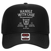 Handle With Care 30 Thirty 30th Birthday High Crown Mesh Back Trucker Hat