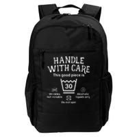 Handle With Care 30 Thirty 30th Birthday Daily Commute Backpack