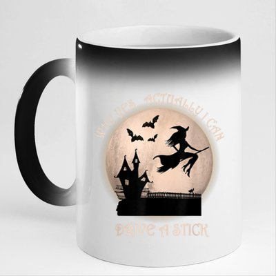 Halloween Witch Costume Why Yes Actually I Can Drive A Stick 11oz Black Color Changing Mug