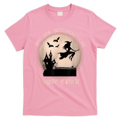Halloween Witch Costume Why Yes Actually I Can Drive A Stick T-Shirt