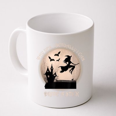 Halloween Witch Costume Why Yes Actually I Can Drive A Stick Coffee Mug