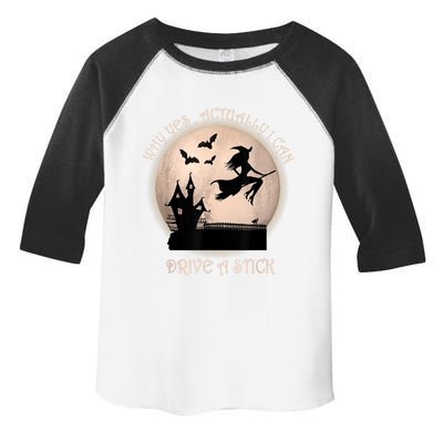 Halloween Witch Costume Why Yes Actually I Can Drive A Stick Toddler Fine Jersey T-Shirt