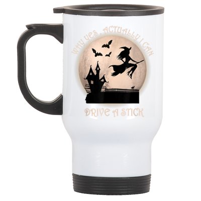 Halloween Witch Costume Why Yes Actually I Can Drive A Stick Stainless Steel Travel Mug