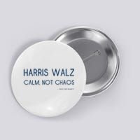 Harris Walz Calm Not Chaos Button