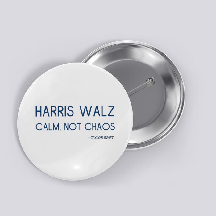 Harris Walz Calm Not Chaos Button