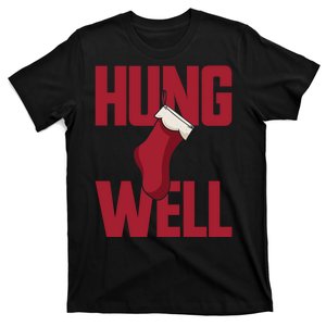 Hung Well Christmas Stocking Raunchy Hung Well T-Shirt