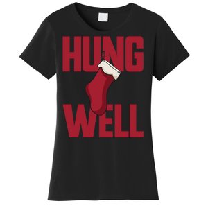 Hung Well Christmas Stocking Raunchy Hung Well Women's T-Shirt