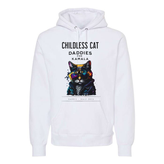 Harris Waltz Childless Cat Daddies For Kamala President 2024 Premium Hoodie