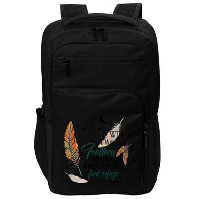 He Will Cover You With His Feathers And Under His Wings Psalm 91:4 Impact Tech Backpack