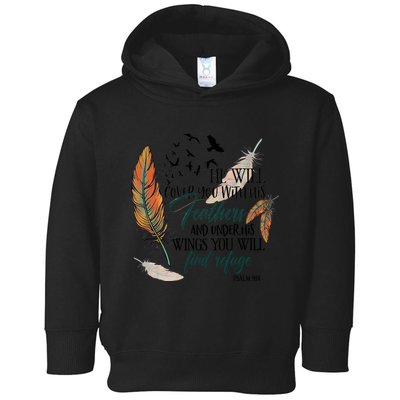 He Will Cover You With His Feathers And Under His Wings Psalm 91:4 Toddler Hoodie