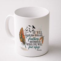 He Will Cover You With His Feathers And Under His Wings Psalm 91:4 Mug