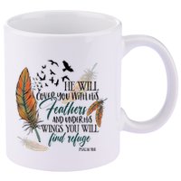 He Will Cover You With His Feathers And Under His Wings Psalm 91:4 11oz C Handle Ceramic Mug