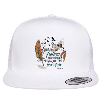 He Will Cover You With His Feathers And Under His Wings Psalm 91:4 Flatbill Hat