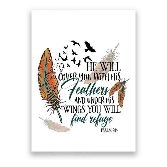 He Will Cover You With His Feathers And Under His Wings Psalm 91:4 Poster