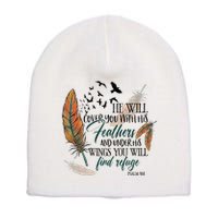 He Will Cover You With His Feathers And Under His Wings Psalm 91:4 Short Acrylic Beanie