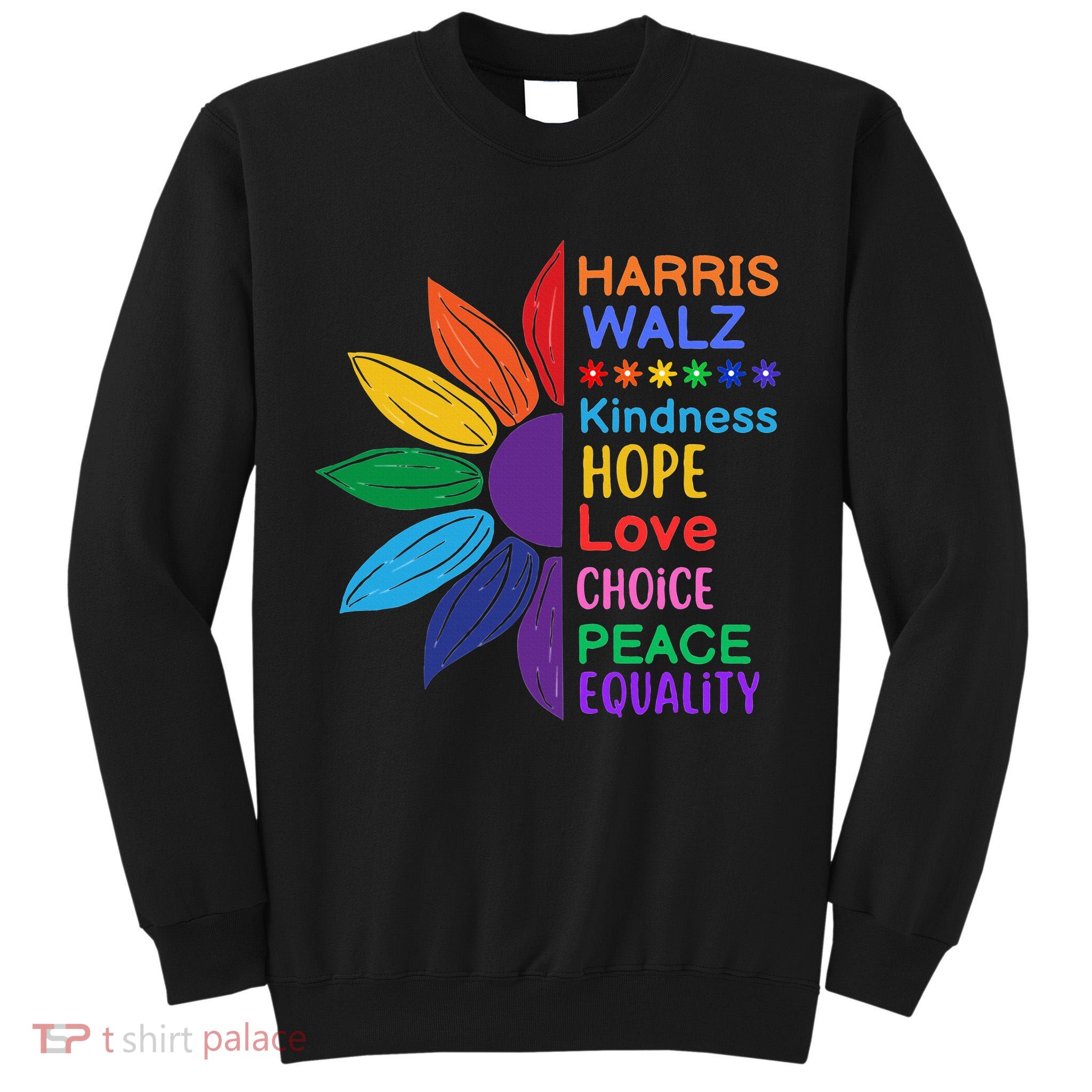 Harris Walz Diversity Rainbow Daisy Sunflower Vote Blue Tall Sweatshirt