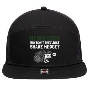 Hedgehogs Why Don't They Just Share Hedge Funny 7 Panel Mesh Trucker Snapback Hat