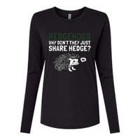 Hedgehogs Why Don't They Just Share Hedge Funny Womens Cotton Relaxed Long Sleeve T-Shirt