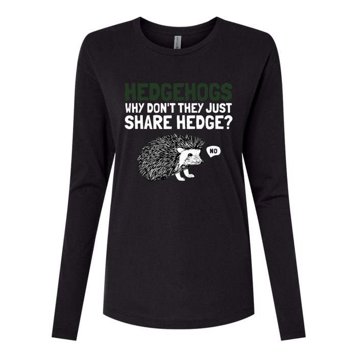 Hedgehogs Why Don't They Just Share Hedge Funny Womens Cotton Relaxed Long Sleeve T-Shirt