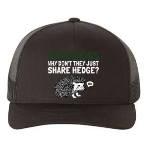 Hedgehogs Why Don't They Just Share Hedge Funny Yupoong Adult 5-Panel Trucker Hat