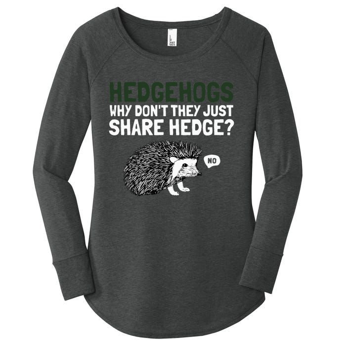 Hedgehogs Why Don't They Just Share Hedge Funny Women's Perfect Tri Tunic Long Sleeve Shirt