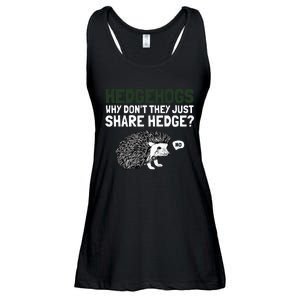 Hedgehogs Why Don't They Just Share Hedge Funny Ladies Essential Flowy Tank