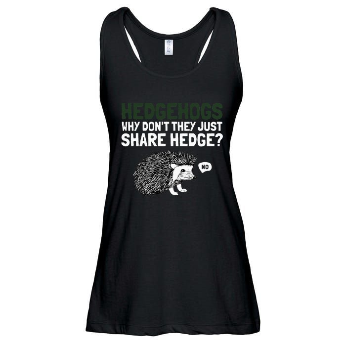 Hedgehogs Why Don't They Just Share Hedge Funny Ladies Essential Flowy Tank