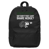 Hedgehogs Why Don't They Just Share Hedge Funny 16 in Basic Backpack