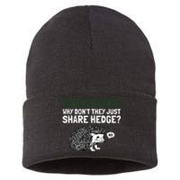 Hedgehogs Why Don't They Just Share Hedge Funny Sustainable Knit Beanie