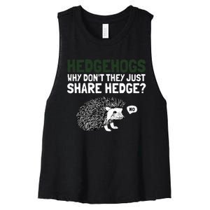 Hedgehogs Why Don't They Just Share Hedge Funny Women's Racerback Cropped Tank