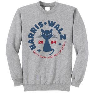 Harris Waltz DonT Mess With The Cat Ladies Kamala Tim Walz Tall Sweatshirt