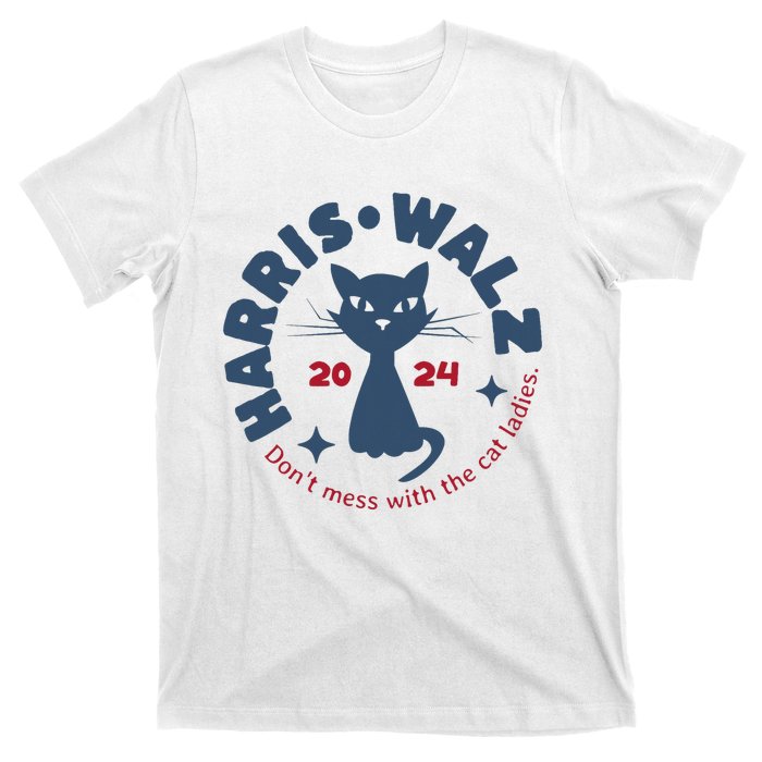 Harris Waltz DonT Mess With The Cat Ladies Kamala Tim Walz T-Shirt