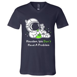 Houston We DonT Have A Problem Smoke Weed Everyday Astronaut Cult V-Neck T-Shirt