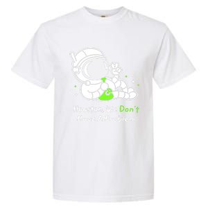 Houston We DonT Have A Problem Smoke Weed Everyday Astronaut Cult Garment-Dyed Heavyweight T-Shirt