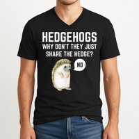 Hedgehogs Why Don't They Just Share The Hedge? Funny Hedgehog V-Neck T-Shirt