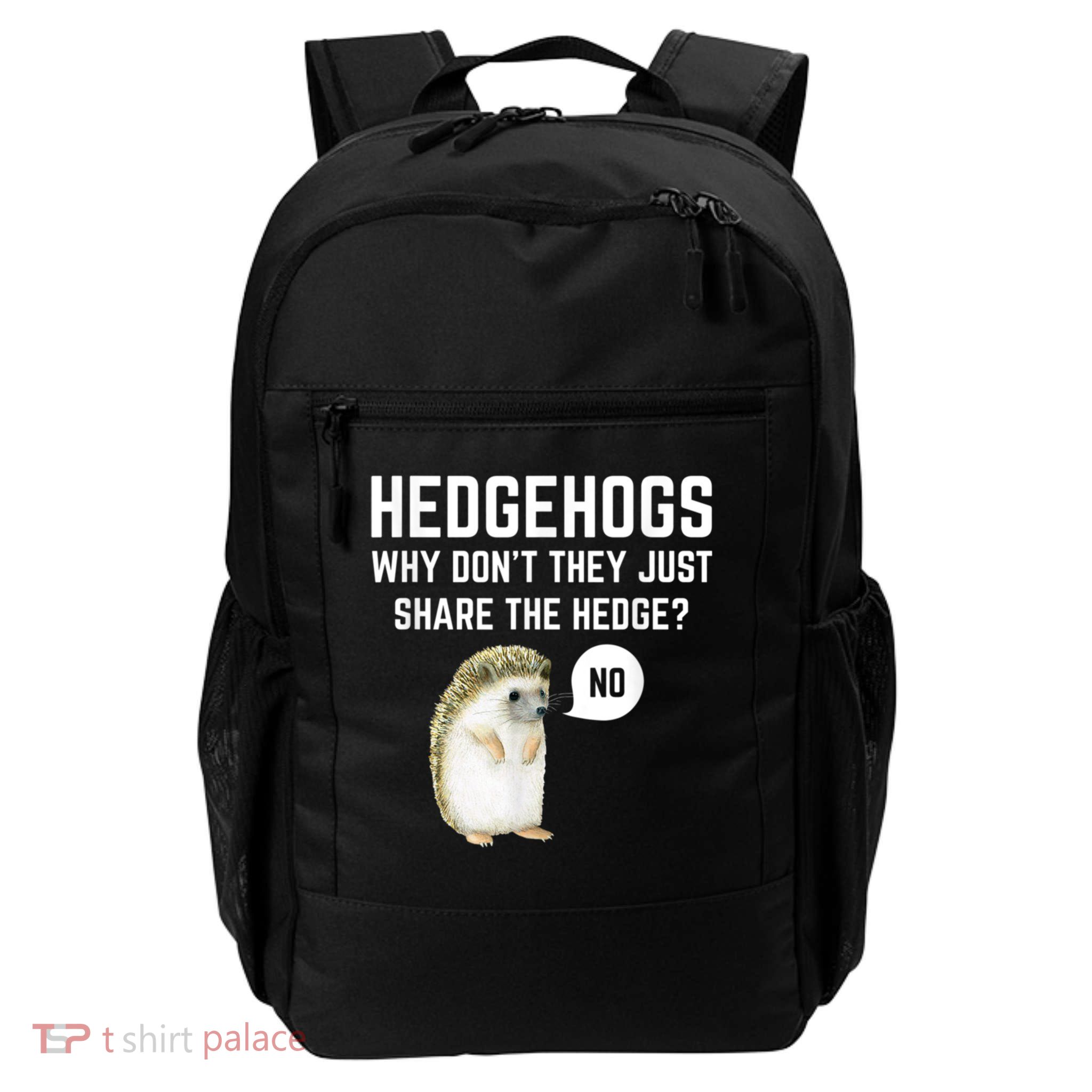 Hedgehogs Why Don't They Just Share The Hedge? Funny Hedgehog Backpack