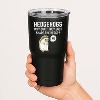 Hedgehogs Why Don't They Just Share The Hedge? Funny Hedgehog Tumbler