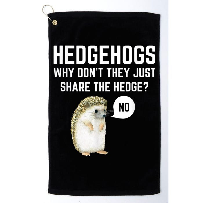Hedgehogs Why Don't They Just Share The Hedge? Funny Hedgehog Golf Towel