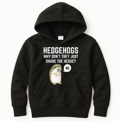 Hedgehogs Why Don't They Just Share The Hedge? Funny Hedgehog Kids Hoodie