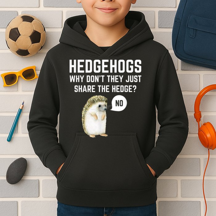 Hedgehogs Why Don't They Just Share The Hedge? Funny Hedgehog Kids Hoodie