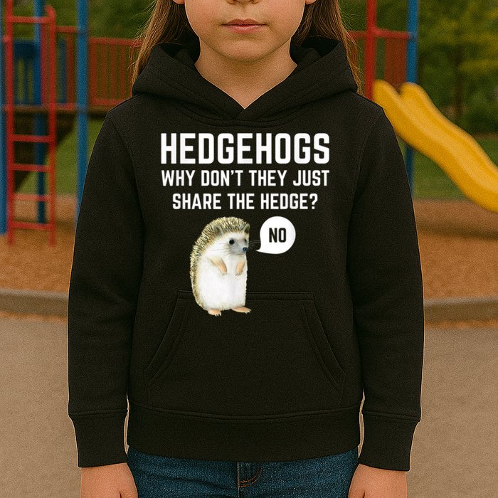 Hedgehogs Why Don't They Just Share The Hedge? Funny Hedgehog Kids Hoodie